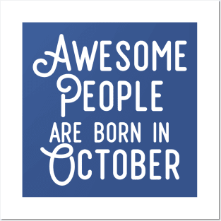 Awesome People Are Born In October (White Text) Posters and Art